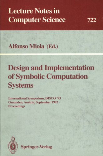 خرید و دانلود نسخه کامل کتاب Design and Implementation of Symbolic Computation Systems: International Symposium, DISCO ’93 Gmunden, Austria, September 15–17, 1993 Proceedings_685d0f2c51852.jpeg خرید و دانلود نسخه کامل کتاب Design and Implementation of Symbolic Computation Systems: International Symposium, DISCO ’93 Gmunden, Austria, September 15–17, 1993 Proceedings