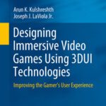 خرید و دانلود نسخه کامل کتاب Designing Immersive Video Games Using 3DUI Technologies : Improving the Gamer’s User Experience