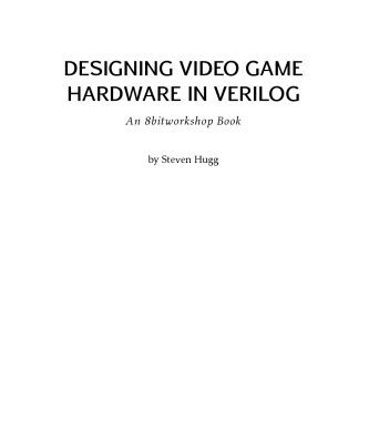 خرید و دانلود نسخه کامل کتاب Designing Video Game Hardware in Verilog