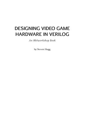 خرید و دانلود نسخه کامل کتاب Designing Video Game Hardware in Verilog_68627c28f3dbe.jpeg خرید و دانلود نسخه کامل کتاب Designing Video Game Hardware in Verilog
