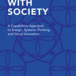 خرید و دانلود نسخه کامل کتاب Designing with Society A Capabilities Approach to Design, Systems Thinking and Social Innovation –  Pdf