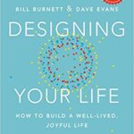 خرید و دانلود نسخه کامل کتاب Designing Your Life: How to Build a Well-Lived, Joyful Life –  +  Pdf