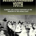 خرید و دانلود نسخه کامل کتاب Deterritorialized Youth: Sahrawi and Afghan Refugees at the Margins of the Middle East – pdf