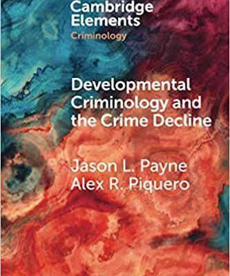 خرید و دانلود نسخه کامل کتاب Developmental Criminology and the Crime Decline –  Pdf