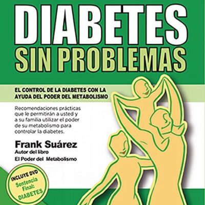 خرید و دانلود نسخه کامل کتاب DIABETES SIN PROBLEMAS: El Control de la Diabetes con la Ayuda del Poder del Metabolismo (Spanish Edition) – + pdf