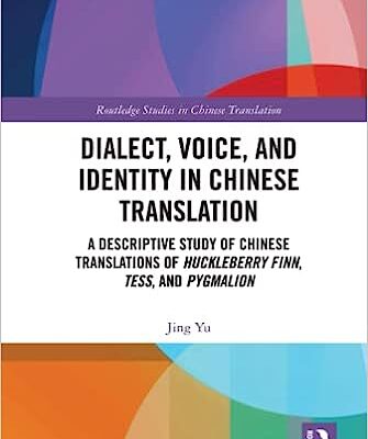 خرید و دانلود نسخه کامل کتاب Dialect, Voice, and Identity in Chinese Translation (Routledge Studies in Chinese Translation) [2023] –  PDF