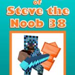 خرید و دانلود نسخه کامل کتاب Diary of Steve the Noob 38 (An Unofficial Minecraft Book) (Diary of Steve the Noob Collection) –  +  PDF