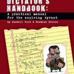 خرید و دانلود نسخه کامل کتاب Dictator’s Handbook: A Practical Manual for the Aspiring Tyrant –  +  pdf