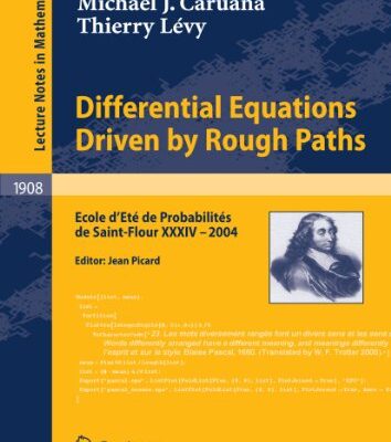 خرید و دانلود نسخه کامل کتاب Differential Equations Driven by Rough Paths: École d’Été de Probabilités de Saint-Flour XXXIV – 2004 – PDF