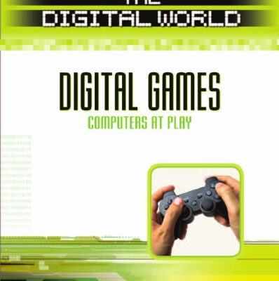 خرید و دانلود نسخه کامل کتاب Digital Games: Computers at Play (The Digital World)