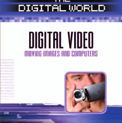 خرید و دانلود نسخه کامل کتاب Digital Video: Moving Images and Computers (The Digital World)