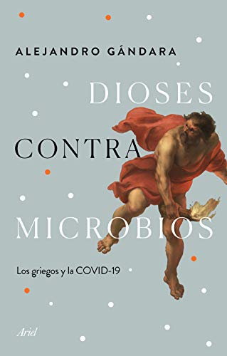 خرید و دانلود نسخه کامل کتاب Dioses contra microbios: Los griegos y la COVID-19 (Spanish Edition) – + pdf_683bdd0d9ba1b.jpeg خرید و دانلود نسخه کامل کتاب Dioses contra microbios: Los griegos y la COVID-19 (Spanish Edition) – + pdf