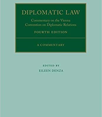 خرید و دانلود نسخه کامل کتاب Diplomatic Law: Commentary on the Vienna Convention on Diplomatic Relations (Oxford Commentaries on International Law) 4th Edition