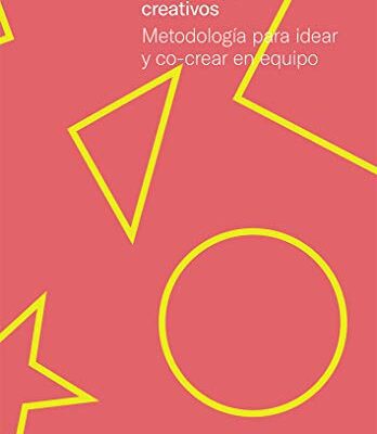 خرید و دانلود نسخه کامل کتاب Diseño de procesos creativos:  Metodología para idear y co-crear en equipo[2019] –  +  pdf