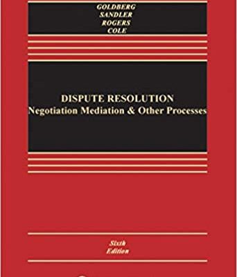 خرید و دانلود نسخه کامل کتاب Dispute Resolution: Negotiation Mediation and Other Processes (6th Edition) –  Pdf