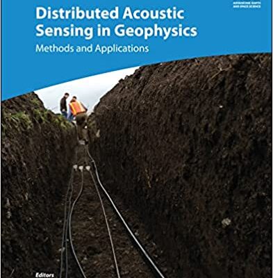خرید و دانلود نسخه کامل کتاب Distributed Acoustic Sensing in Geophysics: Methods and Applications – Pdf