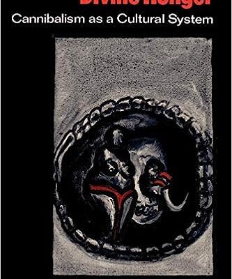 خرید و دانلود نسخه کامل کتاب Divine Hunger: Cannibalism as a Cultural System –  Pdf