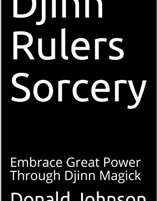 خرید و دانلود نسخه کامل کتاب Djinn Rulers Sorcery: Embrace Great Power Through Djinn Magick – + pdf