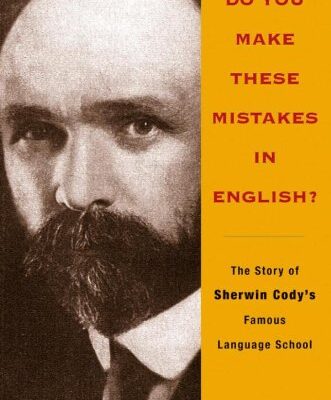 خرید و دانلود نسخه کامل کتاب Do You Make These Mistakes in English?: The Story of Sherwin Cody’s Famous Language School – PDF