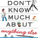 خرید و دانلود نسخه کامل کتاب Don’t Know Much About Anything Else: Even More Things You Need to Know but Never Learned About People, Places, Events, and More! – PDF