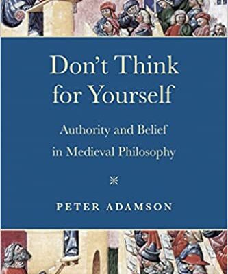 خرید و دانلود نسخه کامل کتاب Don’t Think for Yourself: Authority and Belief in Medieval Philosophy –  Pdf
