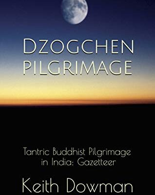 خرید و دانلود نسخه کامل کتاب Dzogchen Pilgr: Tantric Buddhist Pilgr in India: Gazetteer (Dzogchen Teaching Series) – + pdf