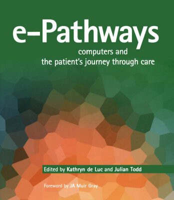 خرید و دانلود نسخه کامل کتاب E-pathways: Computers And the Patient’s Journey Through Care