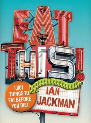 خرید و دانلود نسخه کامل کتاب Eat This!: 1,001 Things to Eat Before You Diet – PDF