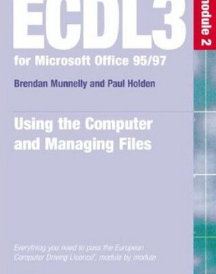 خرید و دانلود نسخه کامل کتاب ECDL 95 97 (ECDL3 for Microsoft Office 95 97)Using the Computer and Managing Files