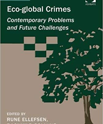 خرید و دانلود نسخه کامل کتاب (Eco-global Crimes: Contemporary Problems and Future Challenges (Green Criminology