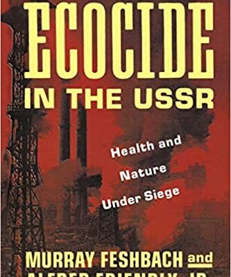 خرید و دانلود نسخه کامل کتاب Ecocide in the USSR: Health And Nature Under Siege – Pdf