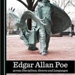 خرید و دانلود نسخه کامل کتاب Edgar Allan Poe across Disciplines, Genres and Languages (9781527503878) –  PDF
