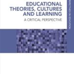 خرید و دانلود نسخه کامل کتاب Educational Theories, Cultures and Learning: A Critical Perspective –  Pdf