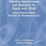 خرید و دانلود نسخه کامل کتاب Effective Interventions and Strategies for Pupils with SEND:  Using Evidence-Based Methods for Maximum Impact (A View into the Classroom)