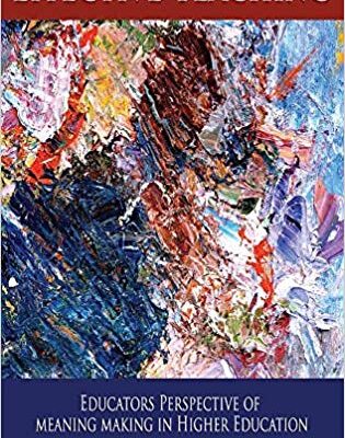خرید و دانلود نسخه کامل کتاب Effective Teaching: Educators Perspective of Meaning Making in Higher Education