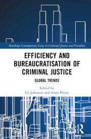 خرید و دانلود نسخه کامل کتاب Efficiency and Bureaucratisation of Criminal Justice Global Trends –  Pdf