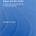 خرید و دانلود نسخه کامل کتاب Egypt And The Arabs: Foreign Policy And The Search For National Identity –  Pdf
