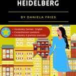 خرید و دانلود نسخه کامل کتاب Ein Sommer in Heidelberg:  Graded Reader Intermediate German B1 (German Edition)[2021] –  +  pdf