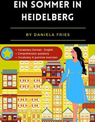 خرید و دانلود نسخه کامل کتاب Ein Sommer in Heidelberg:  Graded Reader Intermediate German B1 (German Edition)[2021] –  +  pdf