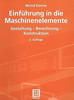 خرید و دانلود نسخه کامل کتاب Einführung in die Maschinenelemente. Gestaltung – Berechnung – Konstruktion – Pdf