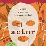 خرید و دانلود نسخه کامل کتاب El actor: Cómo alcanzar la autenticidad (Crecimiento personal) (Spanish Edition) –  +  pdf