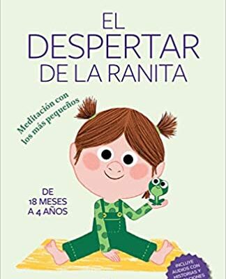خرید و دانلود نسخه کامل کتاب EL DESPERTAR DE LA RANITA: Meditación con los más pequeños (Psicologia) (Spanish Edition) – + pdf