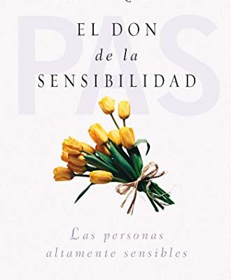 خرید و دانلود نسخه کامل کتاب El don de la sensibilidad: (Las Personas Altamente Sensibles) (PSICOLOGÍA) (Spanish Edition) – + pdf