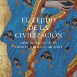 خرید و دانلود نسخه کامل کتاب El tejido de la civilización (Spanish Edition) –  +  PDF