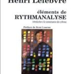 خرید و دانلود نسخه کامل کتاب Eléments de rythmanalyse: Introduction à la connaissance des rythmes –  Pdf