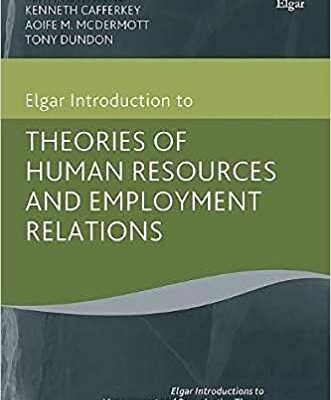 خرید و دانلود نسخه کامل کتاب Elgar Introduction to Theories of Human Resources and Employment Relations [2019] –  PDF
