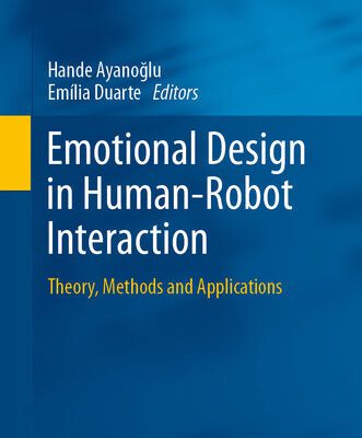 خرید و دانلود نسخه کامل کتاب Emotional Design in Human-Robot Interaction: Theory, Methods and Applications