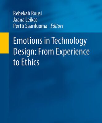 خرید و دانلود نسخه کامل کتاب Emotions in Technology Design: From Experience to Ethics