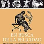 خرید و دانلود نسخه کامل کتاب EN BUSCA DE LA FELICIDAD: Mitología y transformación personal (Sabiduría perenne) (Spanish Edition) –  +  pdf