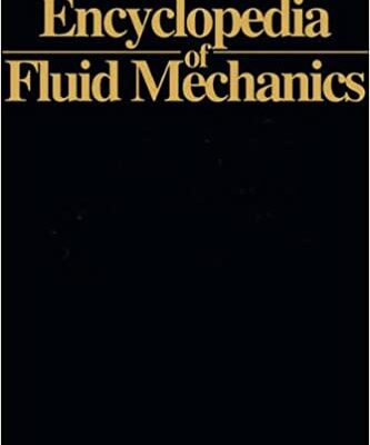 خرید و دانلود نسخه کامل کتاب Encyclopedia of Fluid Mechanics, Volume 7: Rheology and Non-Newtonian Flows – PDF